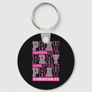 Pray On It Pray Over It Pray Through It Retro Chri Key Ring