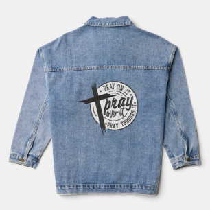 Pray On It Pray Over It Unisex Denim Jacket