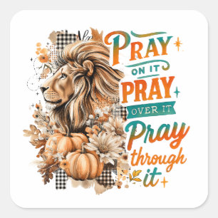 Pray On It....  Square Sticker