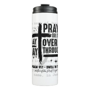 Pray Over It Thermal Tumbler