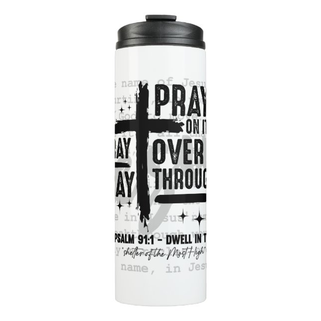 Pray Over It Thermal Tumbler (Front)