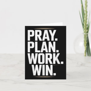 Pray Plan Work Win- Faith Hustle Christian Motivat Card