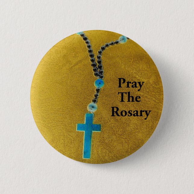 PRAY THE ROSARY 6 CM ROUND BADGE (Front)