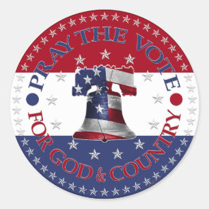 Pray The Vote For God and Country Liberty Bell Classic Round Sticker