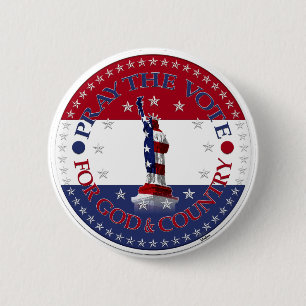 Pray The Vote For God and Country Statue Liberty 6 Cm Round Badge