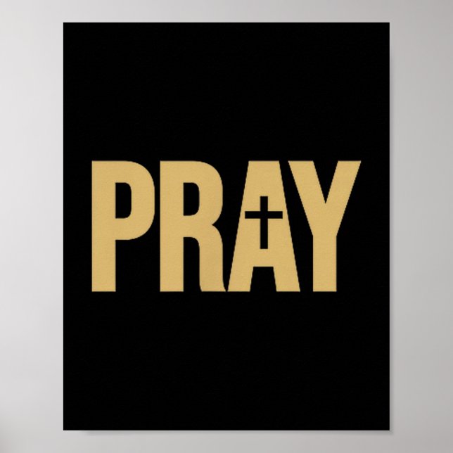 Pray The Word Pray On A Tee  Poster (Front)