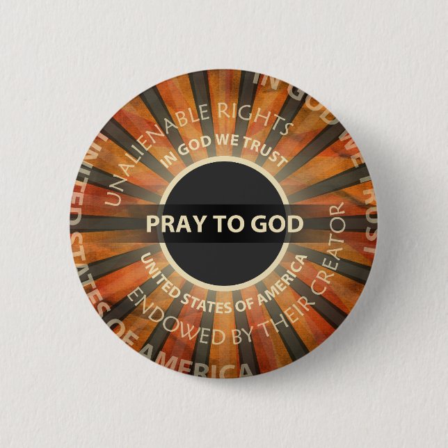 Pray To God 6 Cm Round Badge (Front)