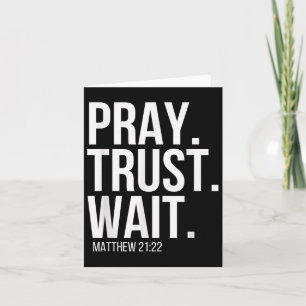 Pray. Trust. Wait. Christian Religious Verse Matth Card