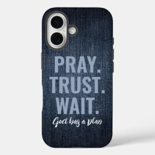 Pray Trust Wait Denim iPhone 16 Case