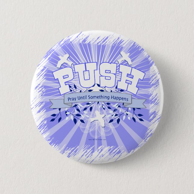 Pray Until Something Happens 6 Cm Round Badge (Front)