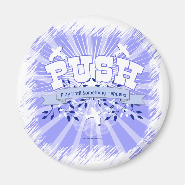 Pray Until Something Happens Magnet (Front)