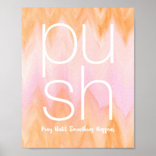 Pray Until Something Happens watercolor Poster