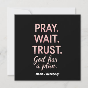 Pray Wait Trust – God Has a Plan Inspirational Invitation