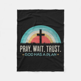Pray Wait Trust God Has A Plan Vintage Christian Fleece Blanket
