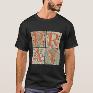 Pray Wildflower Christian Jesus Autumn Fall Thanks T-Shirt