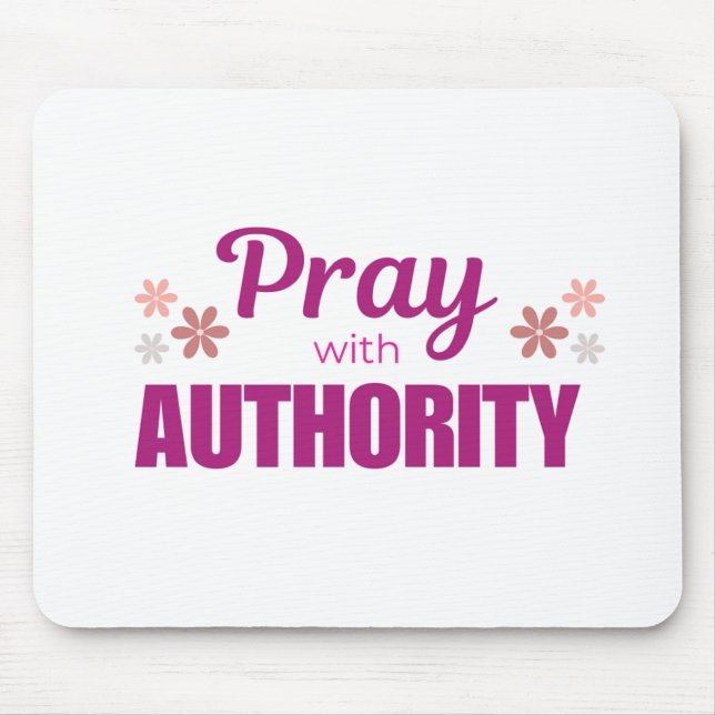 Pray with Authority Mousepad (Front)