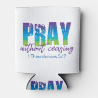 Pray without ceasing - 1 Thessalonians 5:17