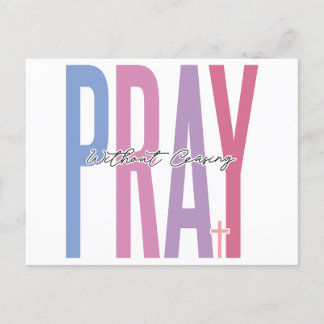 Pray without ceasing, believe in God, trust Jesus, Holiday Postcard