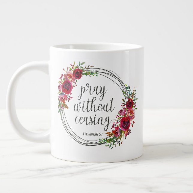 Pray Without Ceasing Large Coffee Mug (Left)