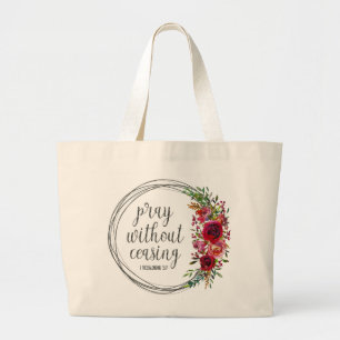 Pray Without Ceasing Large Tote Bag