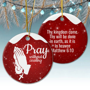 Pray without ceasing Matthew 6:10 Prayer  ⛪️ 🎄 Ceramic Ornament