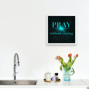 Pray Without Ceasing Matthew 7:7 Bible Verse Poster