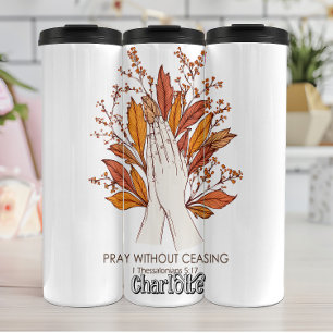 Pray Without Ceasing Thermal Tumbler