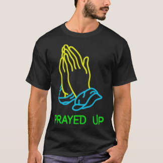 Prayed Up  Praying Hands Novelty  T-Shirt