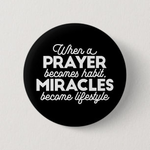Prayer and Miracles 6 Cm Round Badge