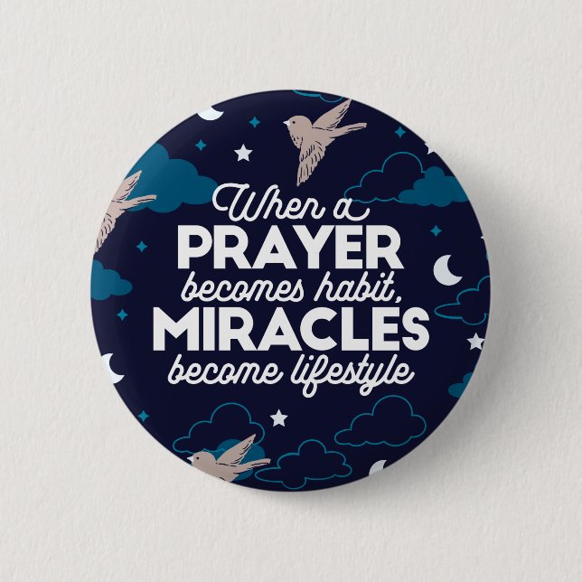 Prayer and Miracles Quotes 6 Cm Round Badge (Front)