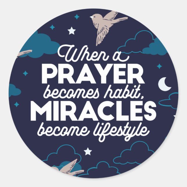 Prayer and Miracles Quotes Classic Round Sticker (Front)
