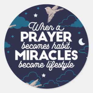 Prayer and Miracles Quotes Classic Round Sticker