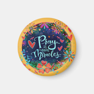 Prayer Causes Miracles Pretty Floral Irelyn Magnet