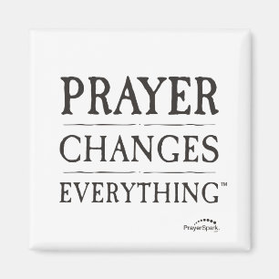 Prayer Changes Everything Magnet