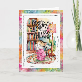 Prayer Changes Things Cat Christian Card