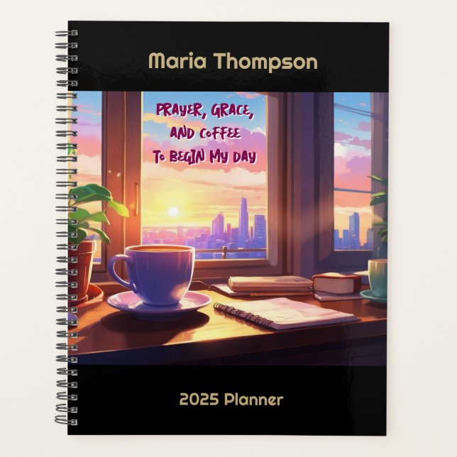 Prayer, Grace & A Coffee To Start My Day Planner (Front)