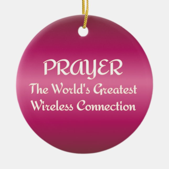 PRAYER - Greatest Wireless Connection Ceramic Ornament (Front)