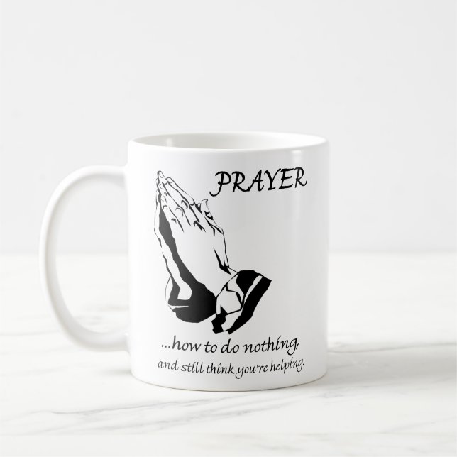Prayer How to Do Nothing Coffee Mug (Left)