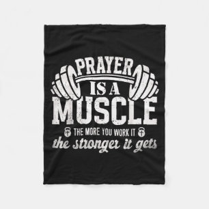 Prayer Is A Muscle Christian Fitness Gym Quote  Fleece Blanket