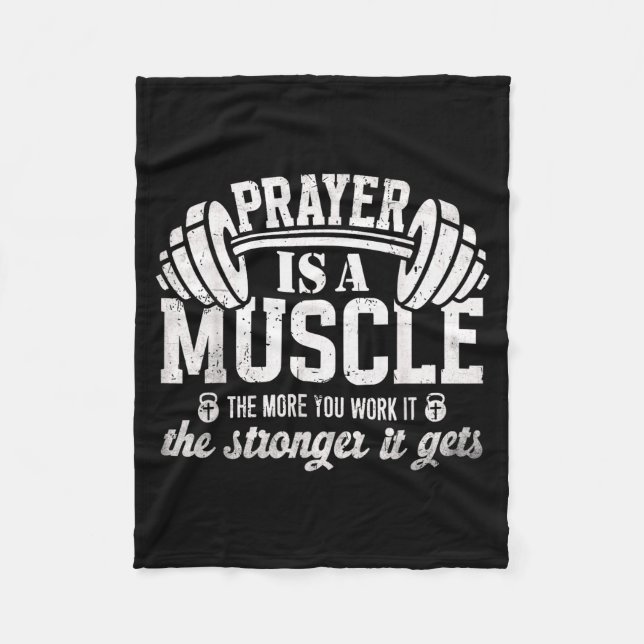 Prayer Is A Muscle Christian Fitness Gym Quote  Fleece Blanket (Front)