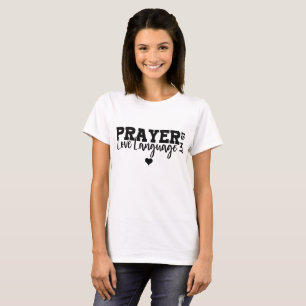 Prayer Is My Love Language Christian Prayer  T-Shirt