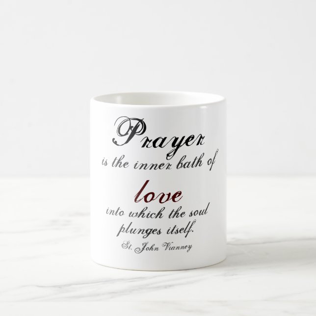Prayer is the inner bath of love coffee mug (Center)