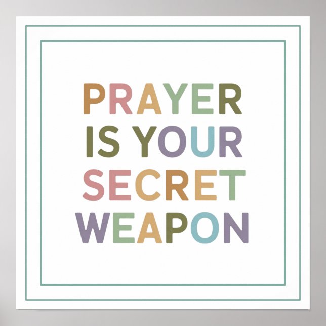 Prayer Is Your Secret Weapon Spiritual Strength Poster (Front)