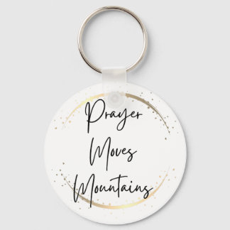 Prayer Moves Mountains Faith Script    Key Ring