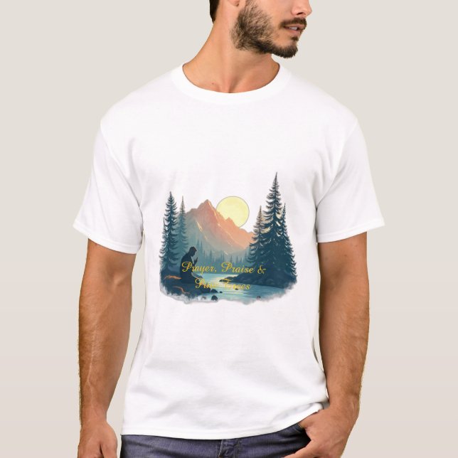Prayer, Praise & Pine Trees T-Shirt (Front)