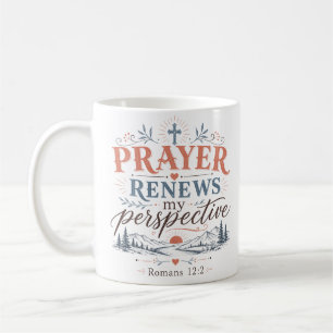 Prayer Renews My Perspective Christian Quote Coffee Mug