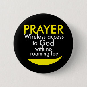 Prayer - Wireless access to God  6 Cm Round Badge