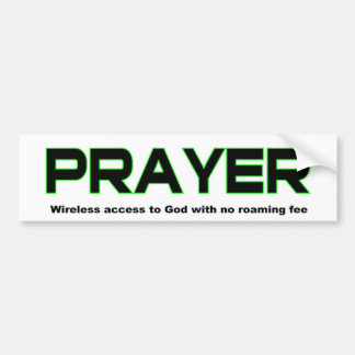Prayer, wireless access to God christian gift Bumper Sticker