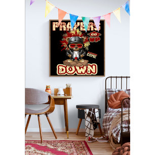 Prayers Go Up Christian Faith Poster