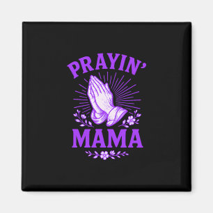 Prayin Mama Christian Mom Religious Praying Hands Magnet